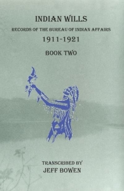 Cover for Jeff Bowen · Indian Wills 1911-1921 Book Two (Taschenbuch) (2020)