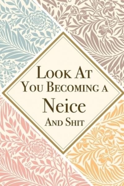 Cover for Med Reda Publishing · Look At You Becoming a Neice And Shit (Taschenbuch) (2020)