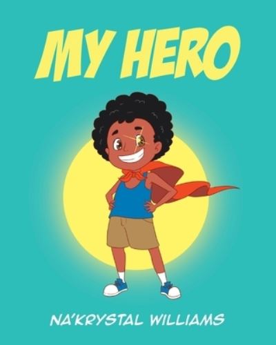 Cover for Na'krystal Williams · My Hero (Paperback Book) (2020)