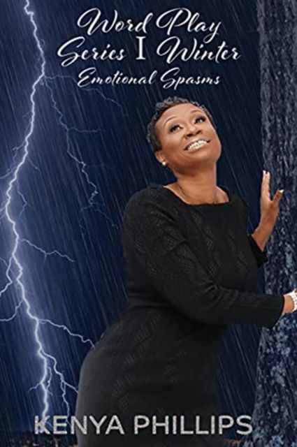 Cover for Kenya Phillips · Word Play Series 1 Winter: Emotional Spasms (Paperback Bog) (2021)