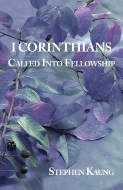 I Corinthians - Stephen Kaung - Books - Christian Fellowship Publishers - 9781680621273 - June 24, 2021