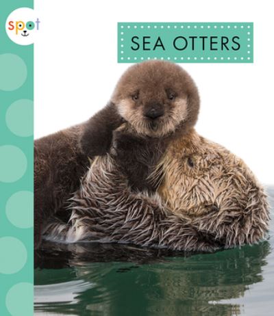 Cover for Anastasia Suen · Sea Otters (Book) (2020)