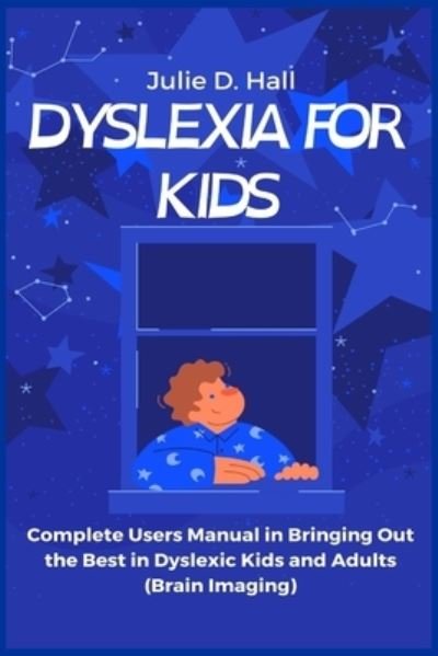 Cover for Julie D Hall · Dyslexia for Kids (Paperback Book) (2021)