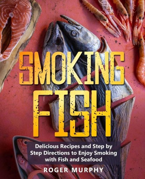 Cover for Roger Murphy · Smoking Fish (Paperback Book) (2019)