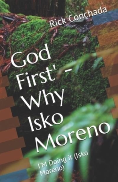 Cover for Rick a Conchada · God First' - Why Isko Moreno (Pocketbok) (2019)