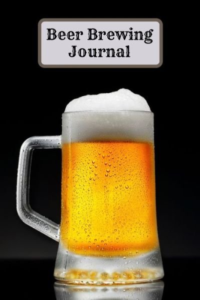 Cover for Tony Reed · Beer Brewing Iournal (Paperback Bog) (2021)