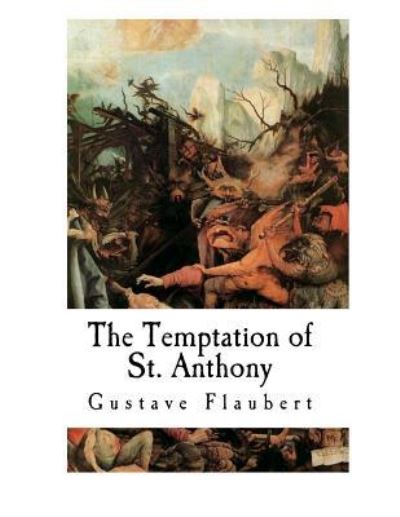 Cover for Gustave Flaubert · The Temptation of St. Anthony (Paperback Book) (2018)