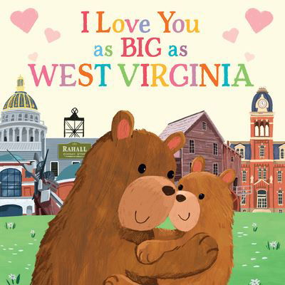 Cover for Rose Rossner · I Love You as Big as West Virginia (Board book) (2021)