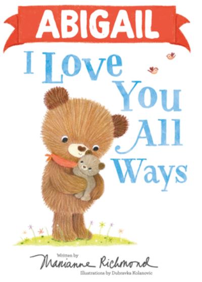 Cover for Marianne Richmond · Abigail I Love You All Ways (Book) (2023)