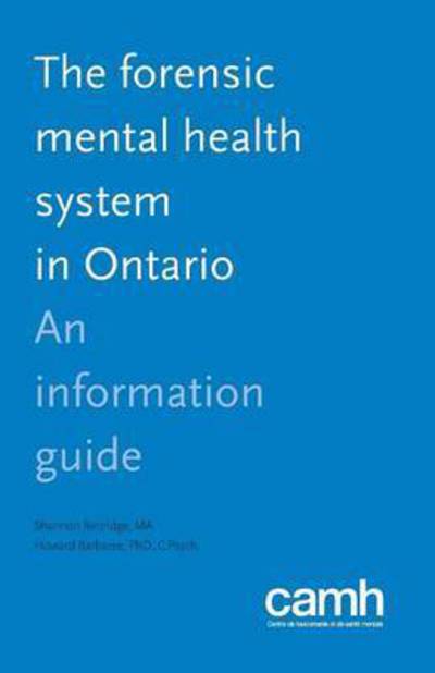 Cover for Shannon Bettridge · The Forensic Mental Health System in Ontario: an Information Guide (Paperback Book) (2008)