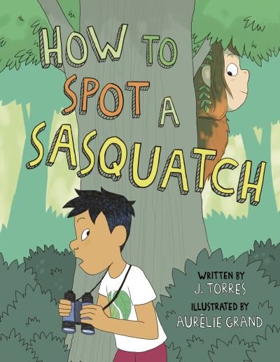 Cover for J. Torres · How to Spot a Sasquatch (Book) (2022)