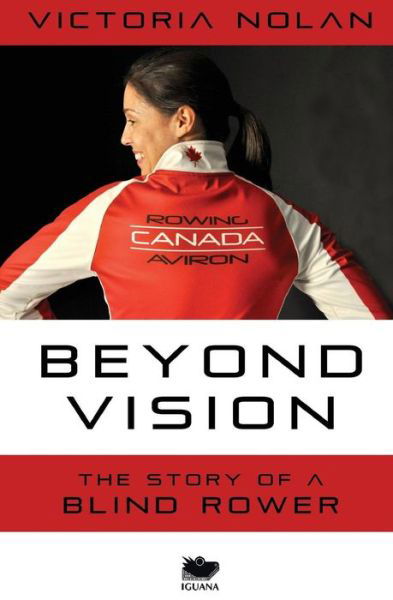 Cover for Victoria Nolan · Beyond Vision: The Story of a Blind Rower (Paperback Book) (2014)
