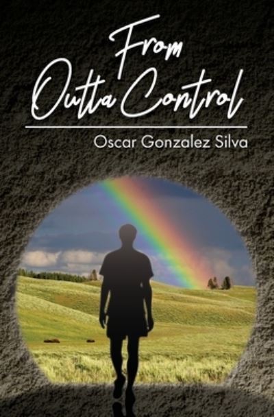 From Outta Control - Oscar Gonzalez Silva - Książki - Pagemaster Publication Services - 9781773541273 - 24 lipca 2019