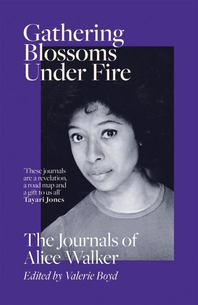 Cover for Alice Walker · Gathering Blossoms Under Fire: The Journals of Alice Walker (Pocketbok) (2025)