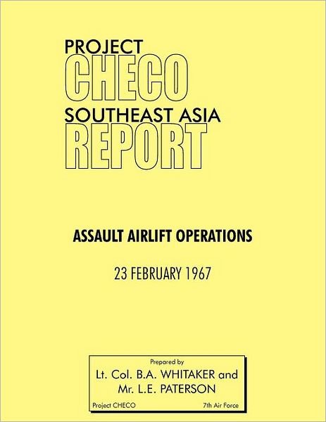 Project Checo Southeast Asia Study: Assault Airlift Operations - Hq Pacaf Project Checo - Böcker - Military Bookshop - 9781780398273 - 17 maj 2012