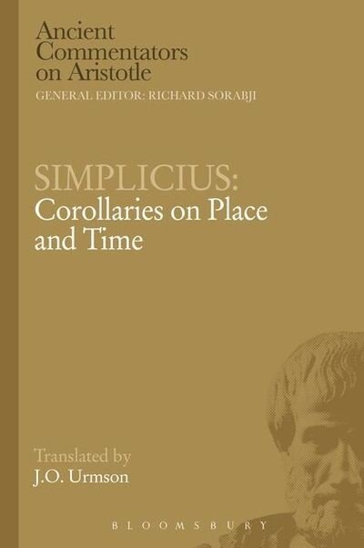 Cover for Urmson, Professor J.O. (Late of University of Oxford, UK) · Simplicius: Corollaries on Place and Time - Ancient Commentators on Aristotle (Pocketbok) [Nippod edition] (2014)