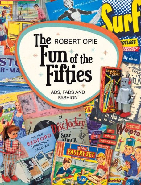 Cover for Robert Opie · The Fun of the Fifties: Ads, Fads and Fashion (Hardcover Book) (2016)