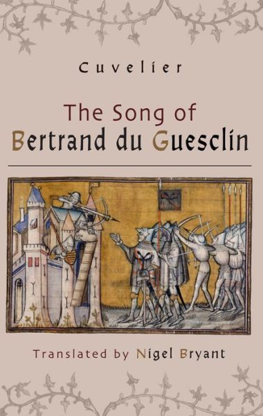 Cover for Cuvelier · The Song of Bertrand du Guesclin (Hardcover Book) (2019)