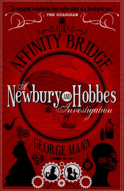 Cover for George Mann · The Affinity Bridge: A Newbury &amp; Hobbes Investigation (Paperback Book) (2015)