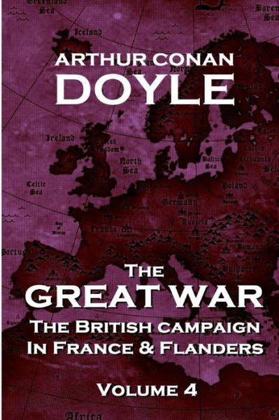 Cover for Arthur Conan Doyle · The British Campaign in France and Flanders - Volume 4: the Great War by Arthur Conan Doyle (The Great War - the British Campaign in France and Flanders) (Paperback Book) (2014)