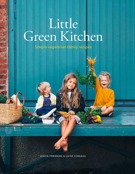 Cover for David Frenkiel · Little Green Kitchen: Simple Vegetarian Family Recipes (Inbunden Bok) [Hardback edition] (2019)