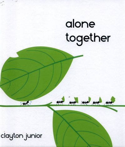 Cover for Clayton Junior · Alone Together (Hardcover Book) (2016)