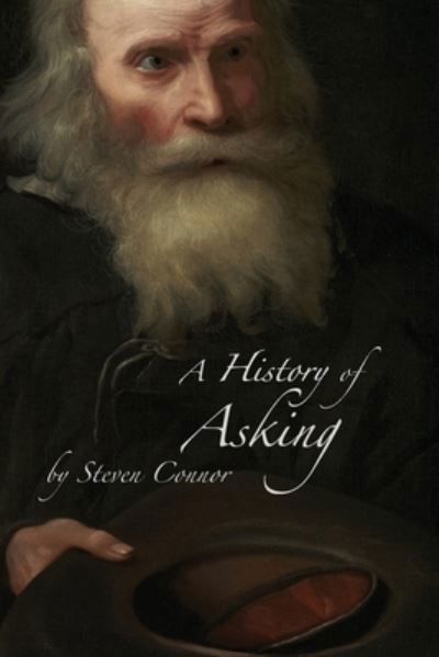 Cover for Steven Connor · History of Asking (Book) (2023)