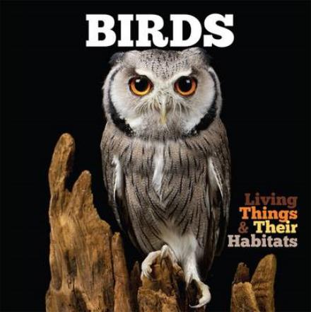 Cover for Grace Jones · Birds - Living Things and Their Habitats (Inbunden Bok) (2016)