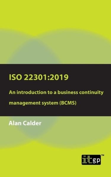 Cover for Alan Calder · ISO 22301: 2019: An introduction to a business continuity management system (BCMS) (Paperback Book) (2020)