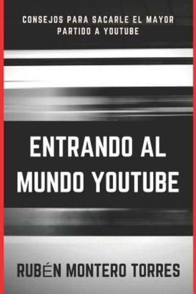 Cover for Rub Montero Torres · Entrando Al Mundo Youtube (Pocketbok) (2018)