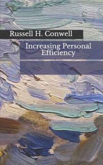 Cover for Russell H Conwell · Increasing Personal Efficiency (Paperback Book) (2019)