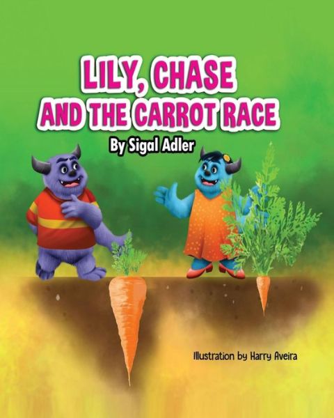 Cover for Sigal Adler · Lily, Chase, and the Carrot Race (Paperback Book) (2019)