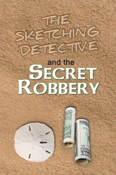 Cover for Jack McCormac · The Sketching Detective and the Secret Robbery (Paperback Book) (2019)