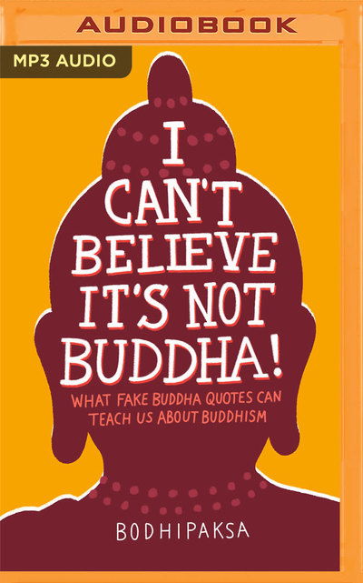 Cover for Bodhipaksa · I Can't Believe it's Not Buddha! (CD) (2019)