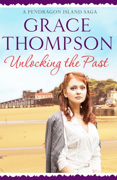 Cover for Grace Thompson · Unlocking the Past - A Pendragon Island Saga (Paperback Book) (2022)