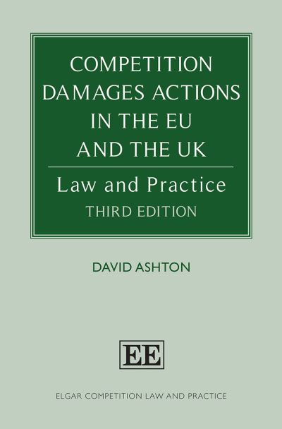 Cover for David Ashton · Competition Damages Actions in the EU and the UK: Law and Practice - Elgar Competition Law and Practice series (Gebundenes Buch) (2023)