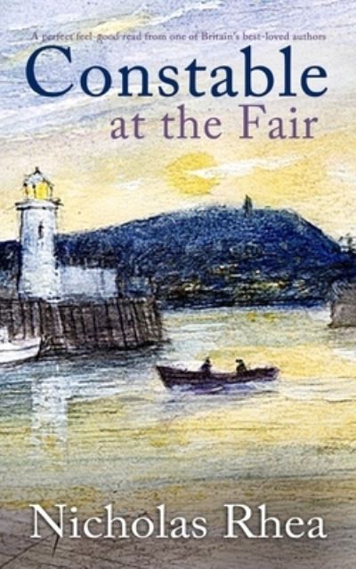 CONSTABLE AT THE FAIR a perfect feel-good read from one of Britain's best-loved authors - Nicholas Rhea - Books - Joffe Books - 9781804052273 - March 23, 2022