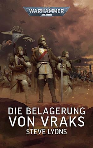 Warhammer 40.000 - Die Belagerung von Vraks - Steve Lyons - Books - Black Library - 9781804078273 - August 6, 2024