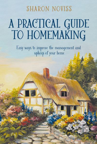 Cover for Sharon Noviss · A Practical Guide to Homemaking (Paperback Book) (2024)