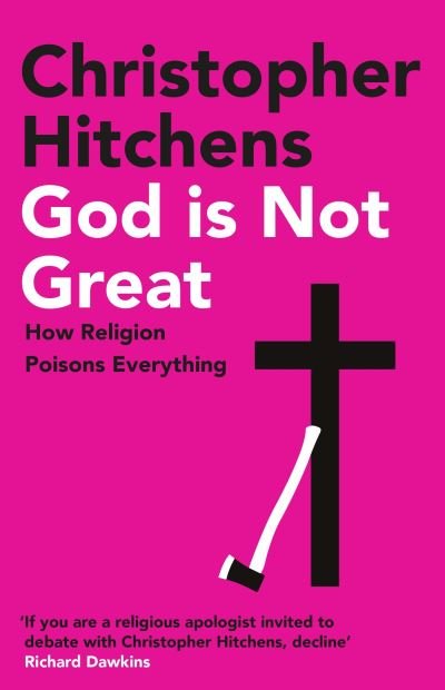 God Is Not Great - Christopher Hitchens - Livros - Atlantic Books - 9781838952273 - 6 de maio de 2021