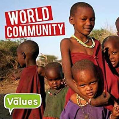 World Community - Our Values - Steffi Cavell-Clarke - Boeken - BookLife Publishing - 9781839278273 - 1 juni 2020