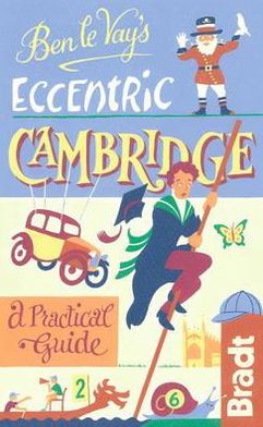 Cover for Benedict Le Vay · Ben le Vay's Eccentric Cambridge (Hardcover Book) [2 Revised edition] (2011)