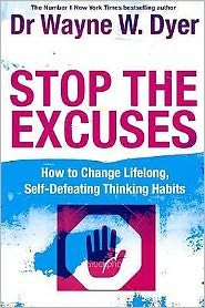 Cover for Wayne Dyer · Stop The Excuses!: How To Change Lifelong Thoughts (Paperback Book) (2009)