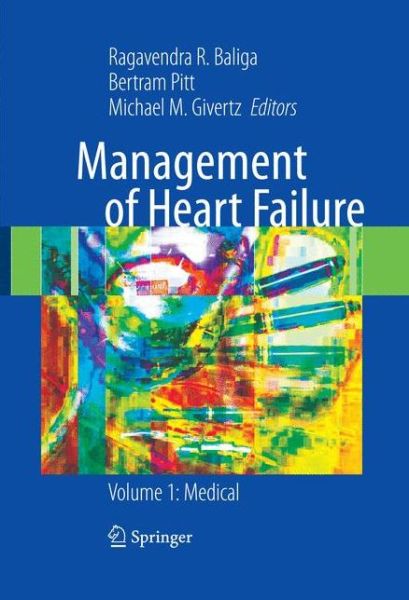 Michael Givertz · Management of Heart Failure: Volume 1: Medical (Paperback Book) [Softcover reprint of hardcover 1st ed. 2008 edition] (2010)