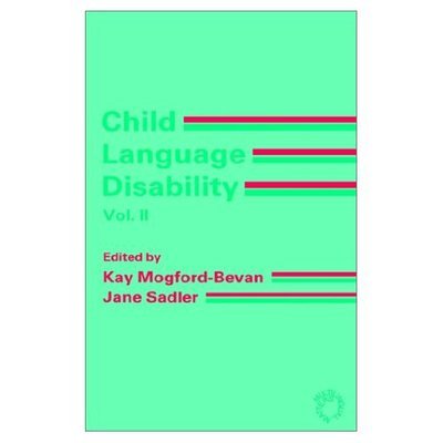 Cover for Kay Mogford-bevan · Child Language Disability  Vol.2: Semantic and Pragmatic Difficulties (Taschenbuch) (1991)