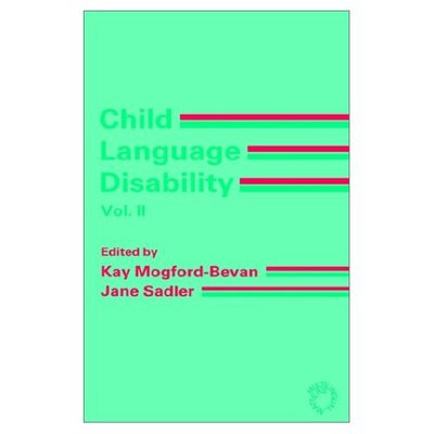 Child Language Disability Vol.2: Semantic and Pragmatic Difficulties - Kay Mogford-bevan - Books - Channel View Publications Ltd - 9781853591273 - July 30, 1991