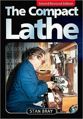 Cover for Stan Bray · The Compact Lathe (Pocketbok) [2 Revised edition] (2004)