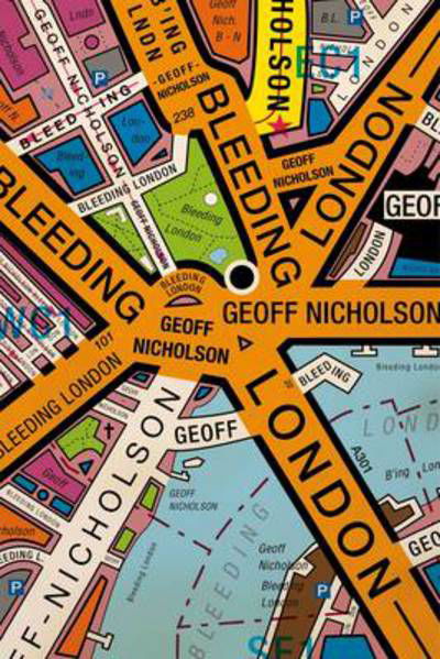 Cover for Geoff Nicholson · Bleeding London (Paperback Book) (2014)