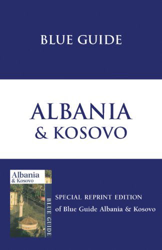 Cover for James Pettifer · Blue Guide Albania &amp; Kosovo (Blue Guides) (Paperback Book) [3rd Revised edition] (2000)