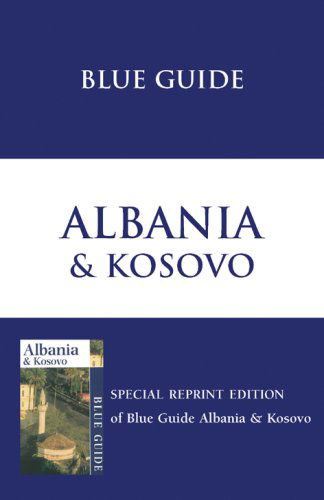 Cover for James Pettifer · Blue Guide Albania &amp; Kosovo (Blue Guides) (Pocketbok) [3rd Revised edition] (2000)